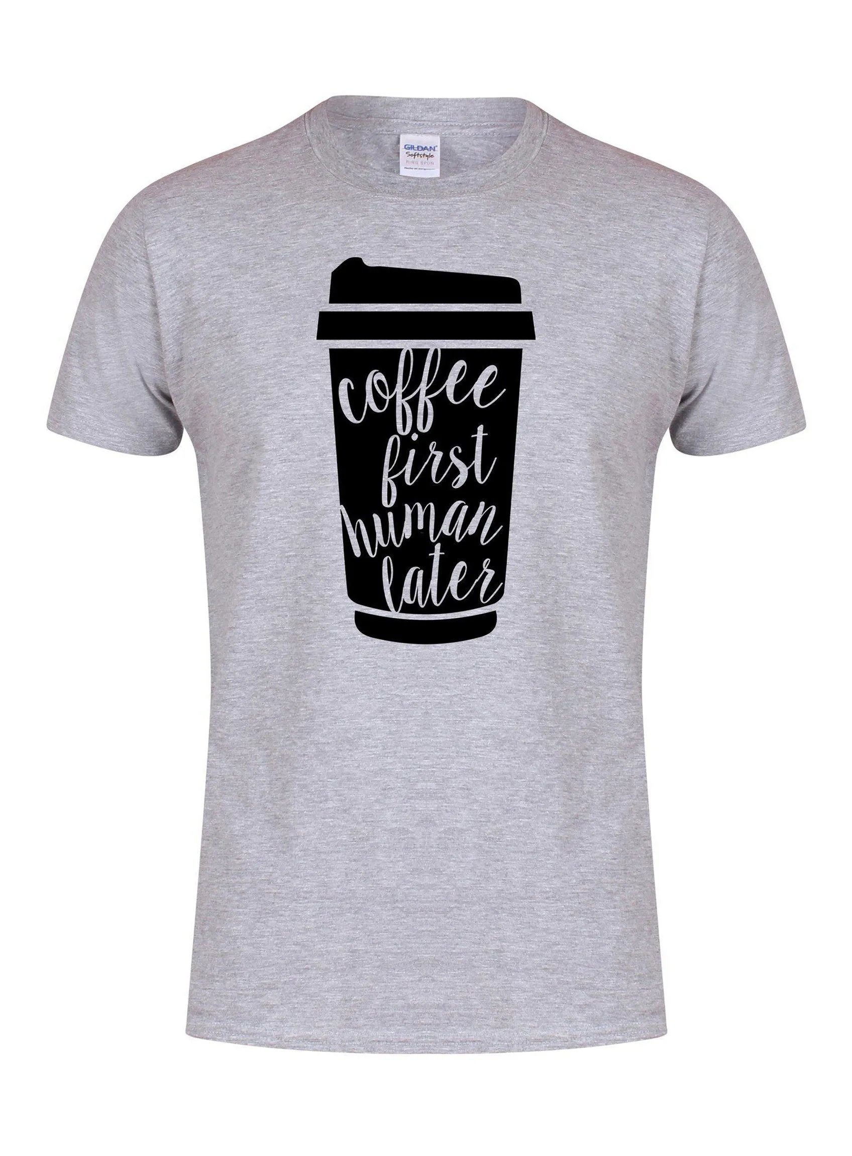 Coffee First, Human Later - T-Shirt