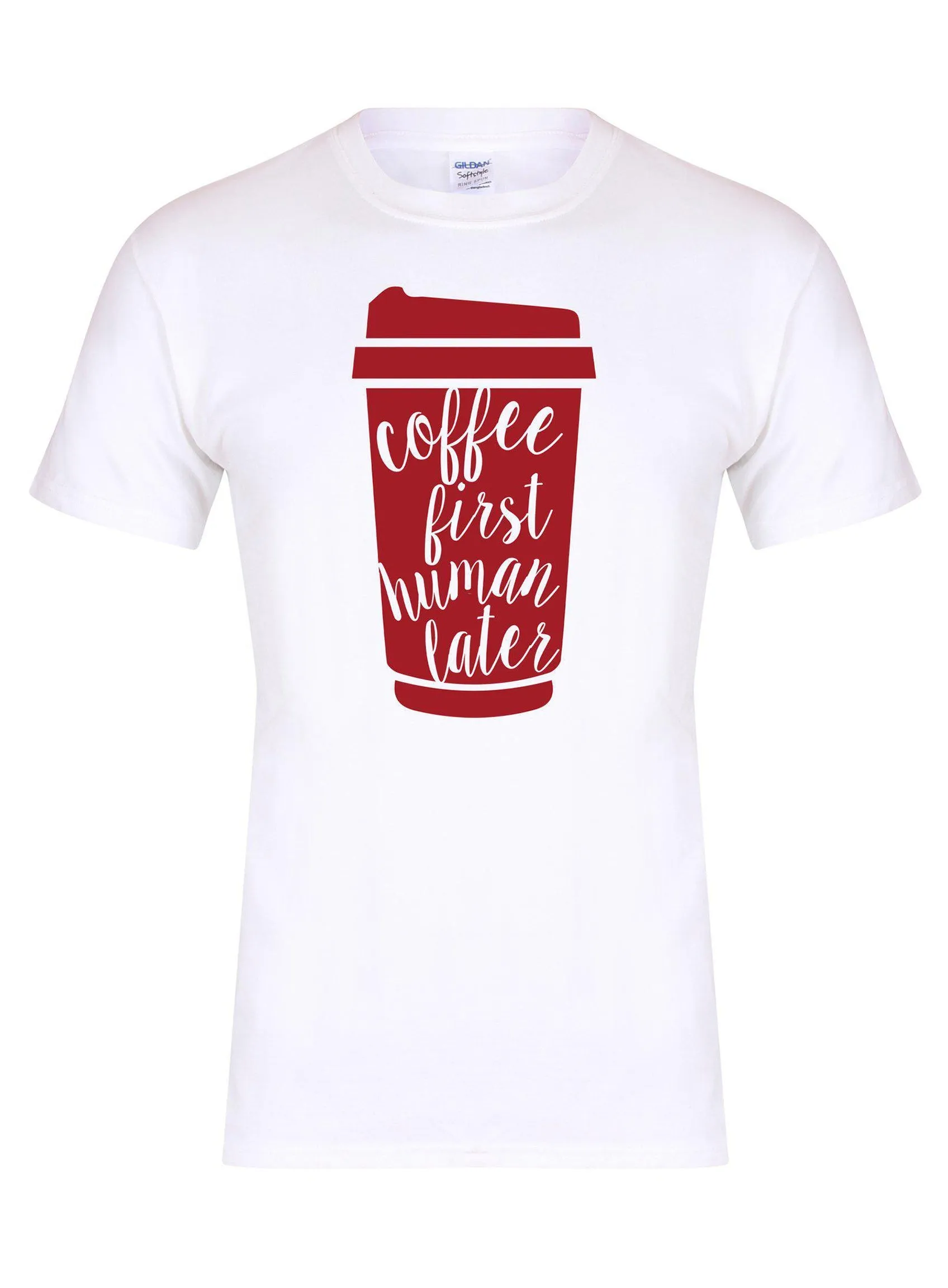 Coffee First, Human Later - T-Shirt