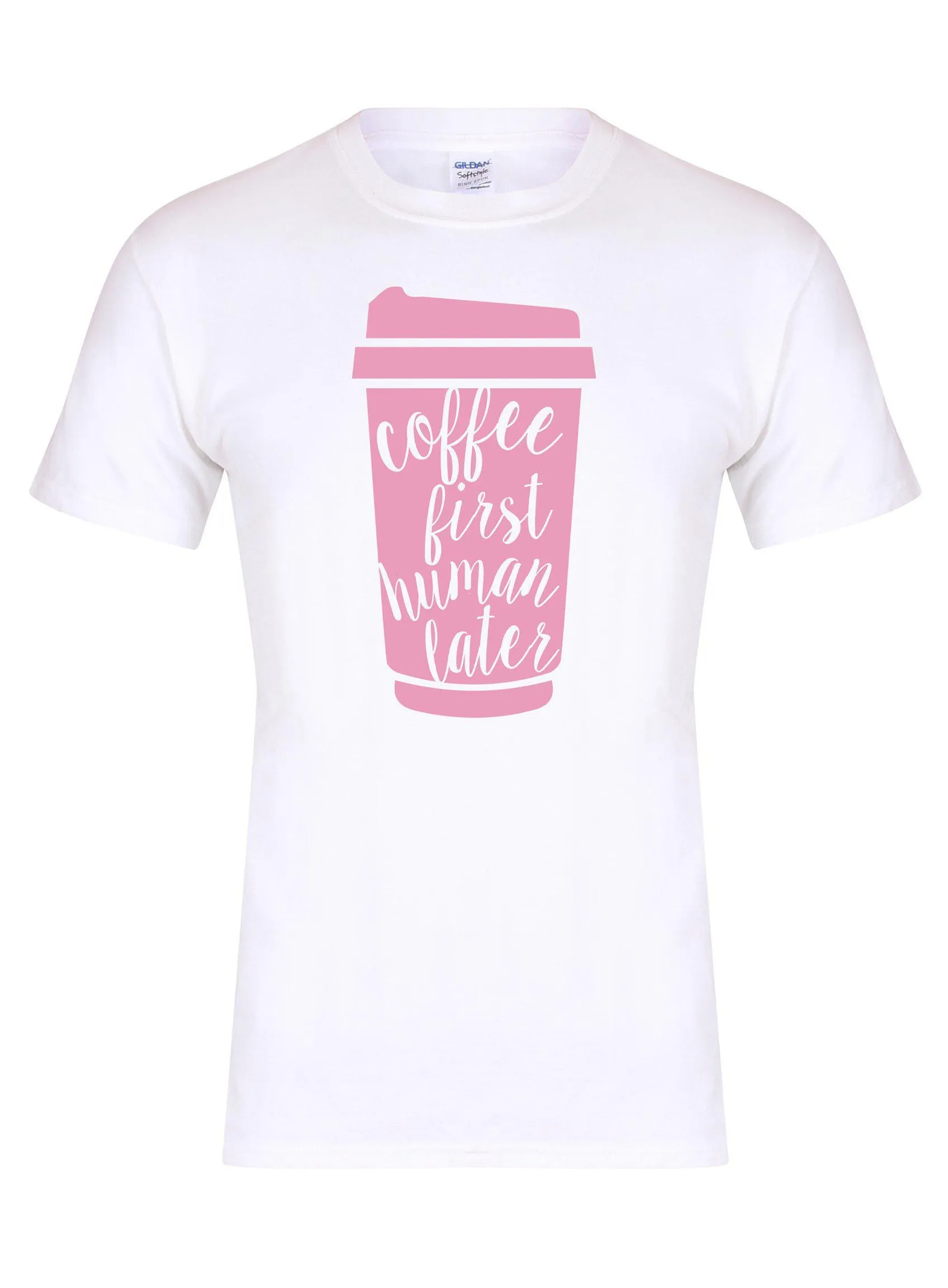 Coffee First, Human Later - T-Shirt