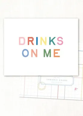 Drinks On Me Card