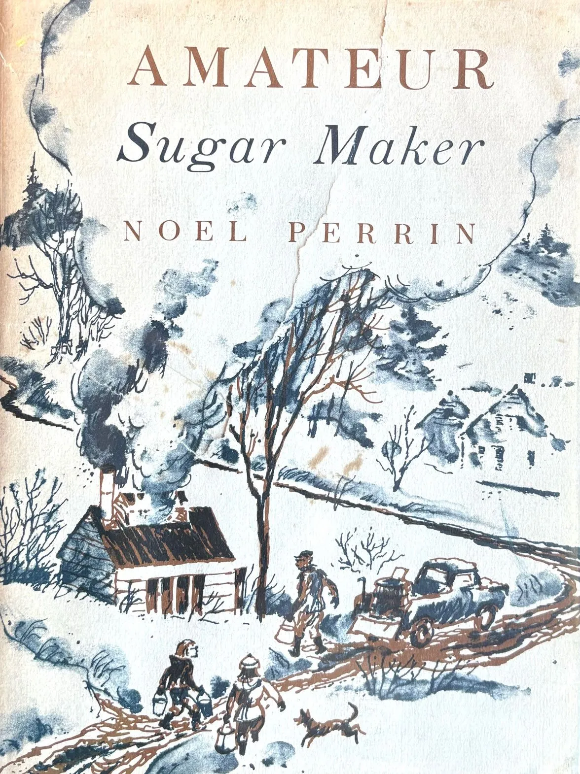 (*NEW ARRIVAL*) (Maple Syrup) Noel Perrin. Amateur Sugar Maker